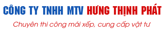 CÔNG TY TNHH MTV HƯNG THỊNH PHÁT - MÁI XẾP BẾN CÁT